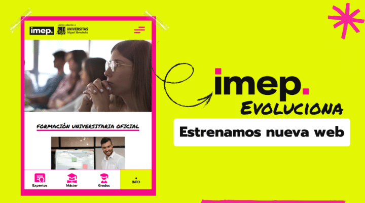 IMEP evoluciona y tu futuro también.